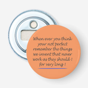 WORD ART POEM ABOUT BEING PERFECT UPLIFTING BOTTLE OPENER