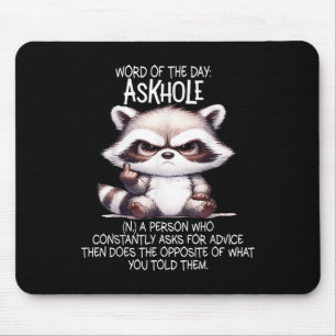 Word Of The Day Askhole A Person Who Constantly As Mouse Pad