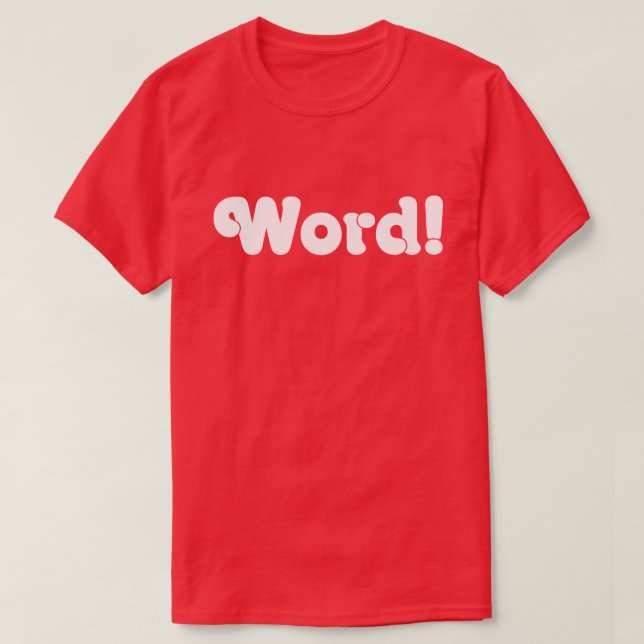 Word! T-Shirt (Design Front)