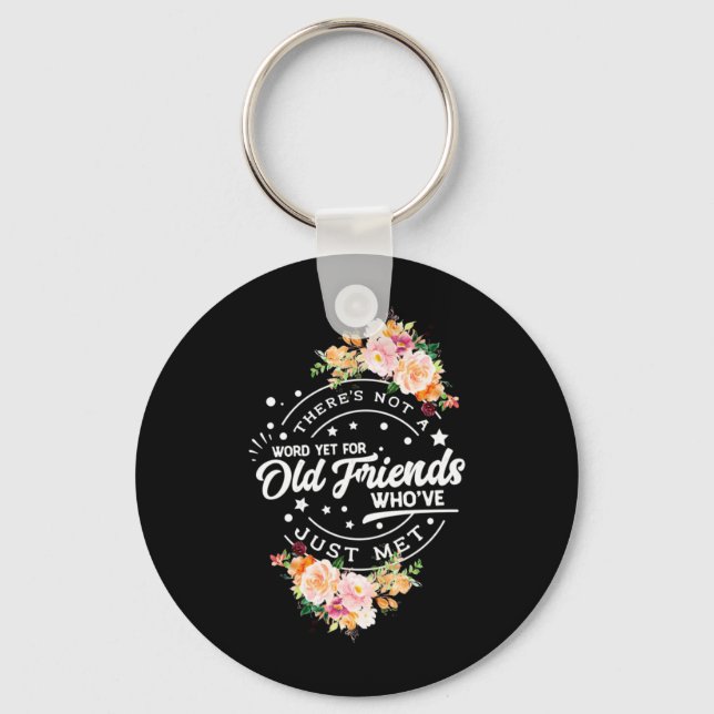 Word Yet For Old Friends Key Ring (Front)