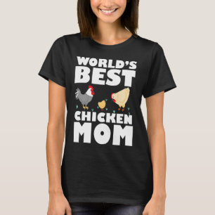 Word's Best Chicken Mum T-Shirt Gift