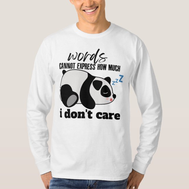 Words cannot express how much I Don't Care T-Shirt (Front)