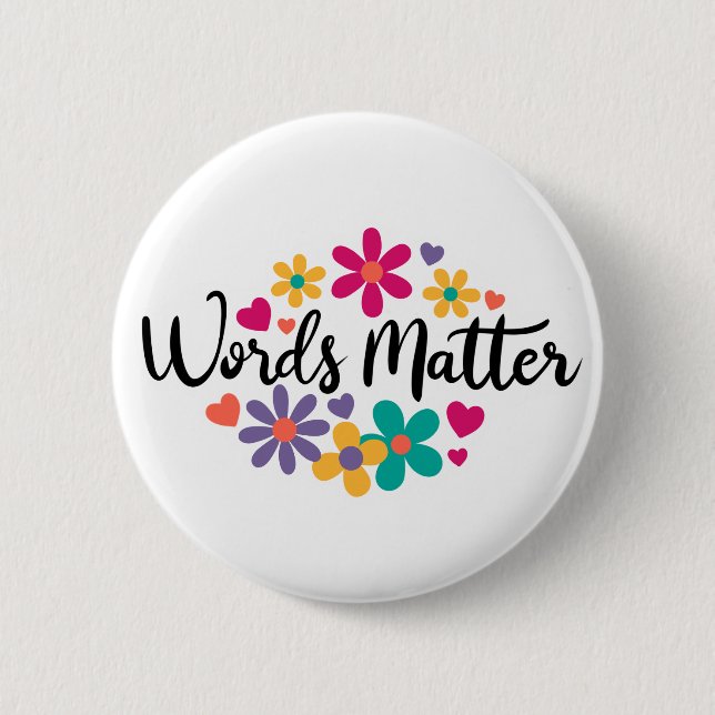 “Words Matter” 6 Cm Round Badge (Front)