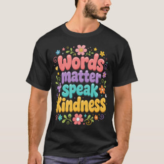 Words Matter Speak Kindness Fun Doodles T-Shirt