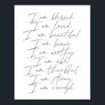 Words of Affirmation I am blessed loved beautiful Poster<br><div class="desc">Words of Affirmation I am blessed loved beautiful brave worthy able thankful strong enough</div>