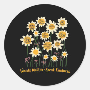 Words Speak Kindness Inspirational Floral Positive Classic Round Sticker