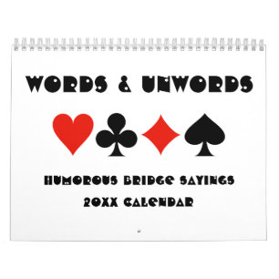 Words & Unwords Humourous Bridge Sayings 20XX Calendar