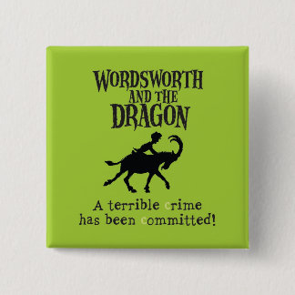Wordsworth & the Dragon Square Button