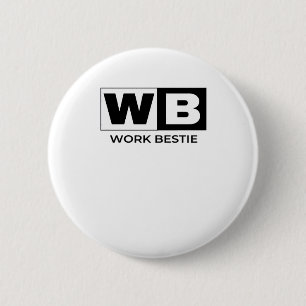 Work Bestie Classic 6 Cm Round Badge