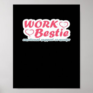 Work Bestie Gifts Quote Emotional Help Co-Worker O Poster
