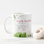 Work Bestie | Monogram Coworker Coffee Mug<br><div class="desc">This simple and sweet mug features a funny definition of what a "Work Bestie" is with room for custom message, names and/or year, in trendy, modern typefaces framed by beautiful, dreamy watercolor florals. Share your gratitude with a personalised coworker, boss, manager, or employer appreciation gift. Perfect present for any special...</div>