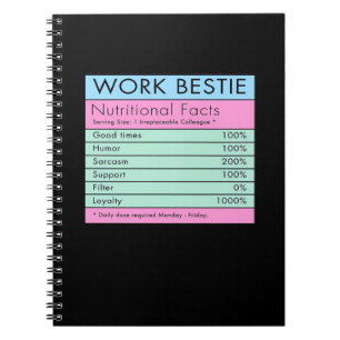 Work Bestie Nutritional Facts  Notebook