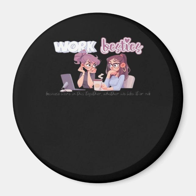 Work Besties In It Together Classic Magnet (Front)