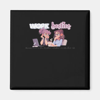 Work Besties In It Together Classic Magnet