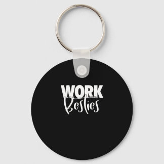 Work Buddies - Work Besties Key Ring
