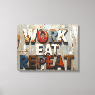 Work eat repeat canvas print