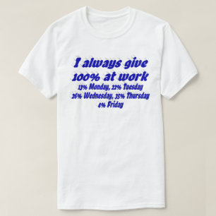 Work Effort Funny Quote blue Typography T-Shirt