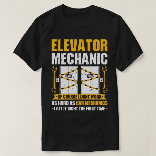 Work Elevator Mechanic T-Shirt (Design Front)