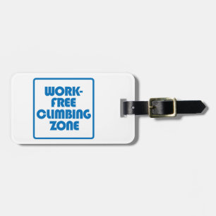 Work Free Climbing Zone Luggage Tag
