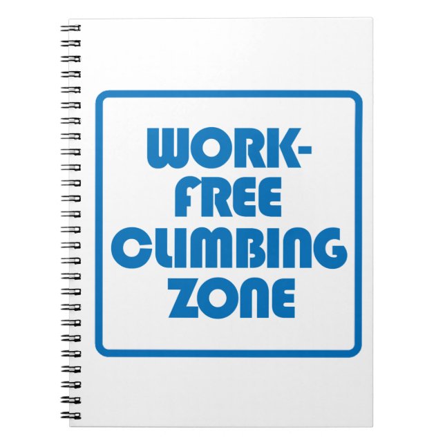 Work Free Climbing Zone Spiral Notebook (Front)