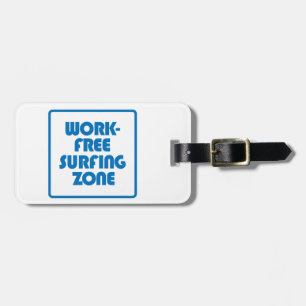 Work Free Surfing Zone Luggage Tag
