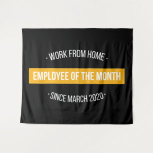 Work From Home Employee of The Month II Tapestry