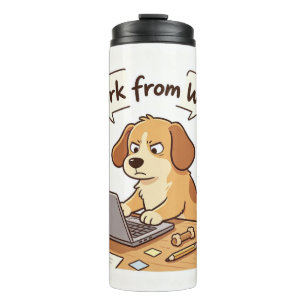 Work from home funny quote thermal tumbler