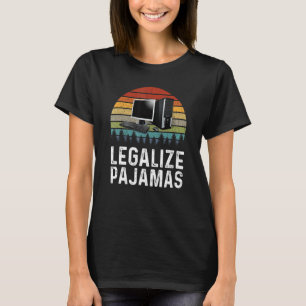Work From Home Legalise Pyjamas Virtual Employee T-Shirt