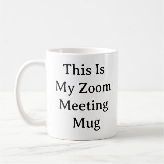 Work From Home Mug – Funny Zoom Meeting Coffee Cup