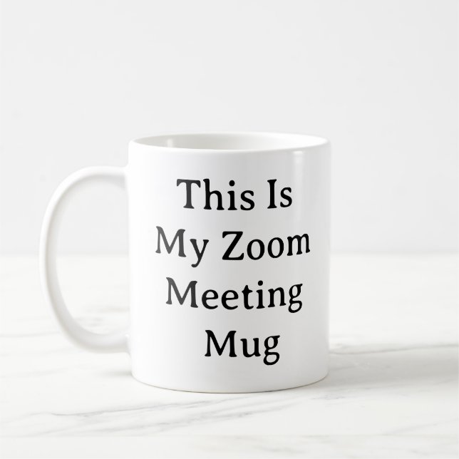 Work From Home Mug – Funny Zoom Meeting Coffee Cup (Left)