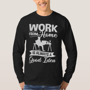 Work From Home Office Job Ideas Business Online De T-Shirt
