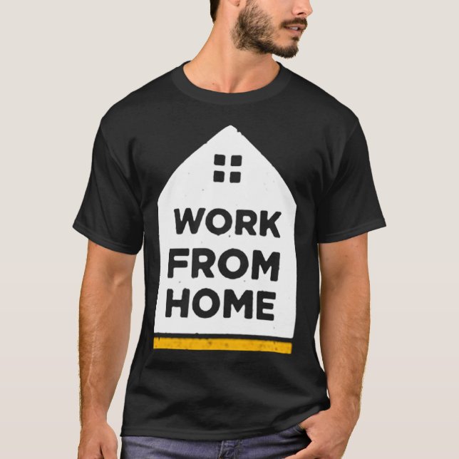 Work from home T-Shirt (Front)