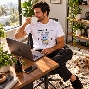 Work from home T-Shirt