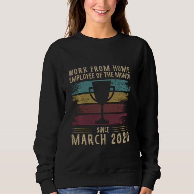 Work From Home Tee Employee Of The Month Since Mar (Front)