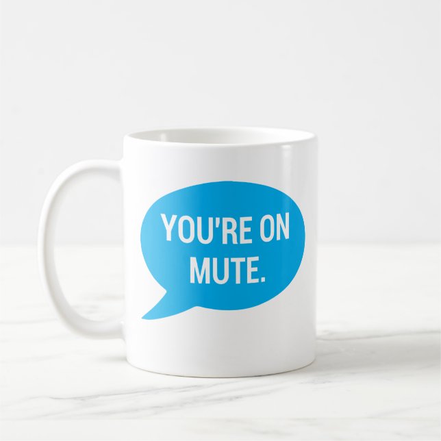 Work From Home, you're on mute Coffee Mug (Left)
