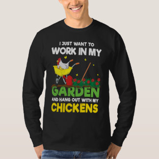 Work Garden With My Chickens Farmer Farm Hobby Gar T-Shirt