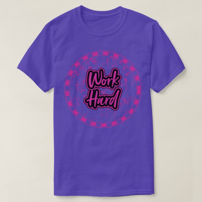 Work Hard  15 T-Shirt (Design Front)