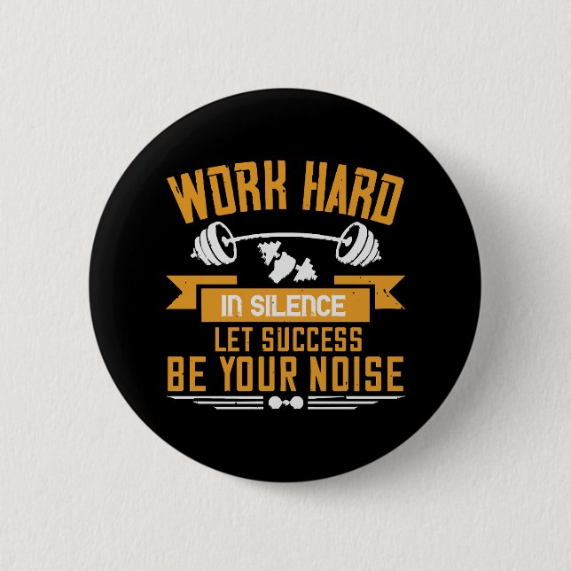 Work hard 6 cm round badge (Front)