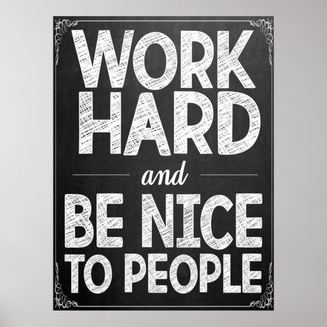 Work Hard and Be Nice Poster (Front)