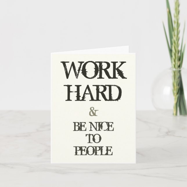 Work Hard and Be nice to People motivation quote Card (Front)