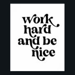 Work Hard and be Nice Vintage Retro Font Poster<br><div class="desc">Work Hard and be Nice Vintage Retro Font</div>