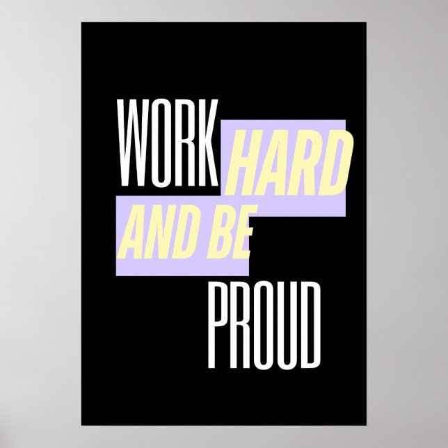 Work Hard and Be Proud, Inspirational, Motivation  Poster (Front)