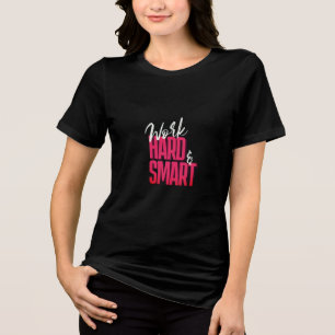 Work Hard and Smart T-Shirt Motivational Typogra Tri-Blend Shirt