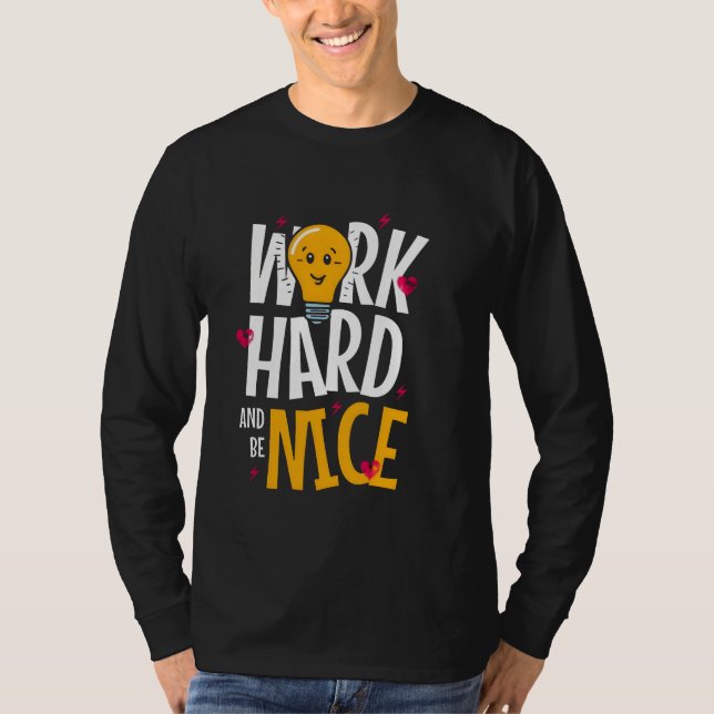 Work Hard, Be Kind - Inspirational T-Shirt (Front)