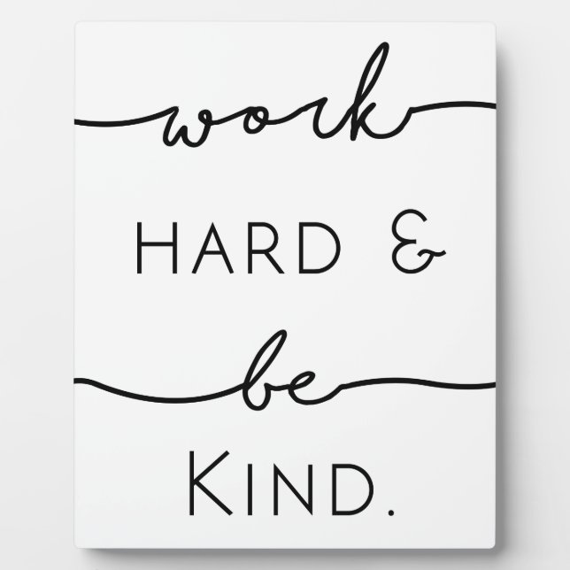 Work Hard & Be Kind Plaque (Front)