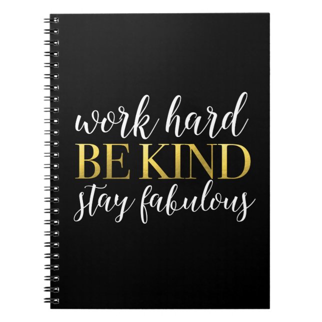 Work Hard, Be Kind, Stay Fabulous Notebook (Front)