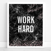 Work Hard Black Marble Rose Gold Glitter Quote