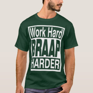 Work Hard BRAAP HARDER t shirt MX dirt bike 4