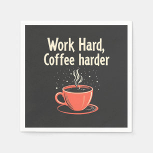 Work Hard Coffee Harder Funny Caffeine Lover  Napkin