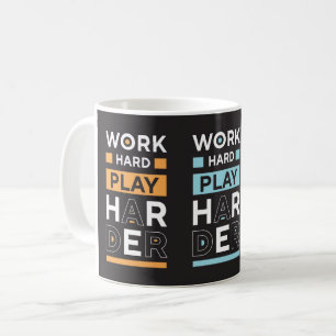 Work hard coffee mug